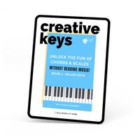 Creative Keys: Unlock the Fun of Chords & Scales Without Reading Music! Book 1