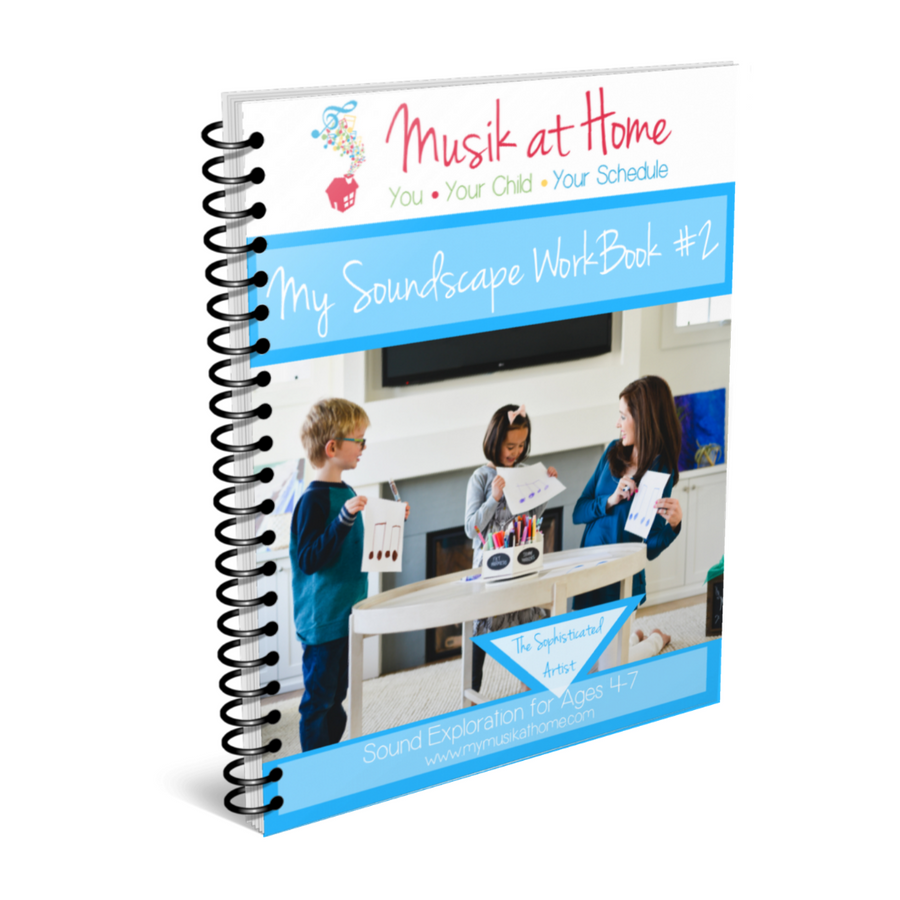 My Soundscape Workbook #2: For the Sophisticated Artist Ages 4-7